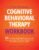 The Ultimate Cognitive Behavioral Therapy Workbook: 50+ Self-Guided CBT Worksheets to Overcome Depression, Anxiety, Worry, Anger, Substance Use, Other Problematic Urges, and More