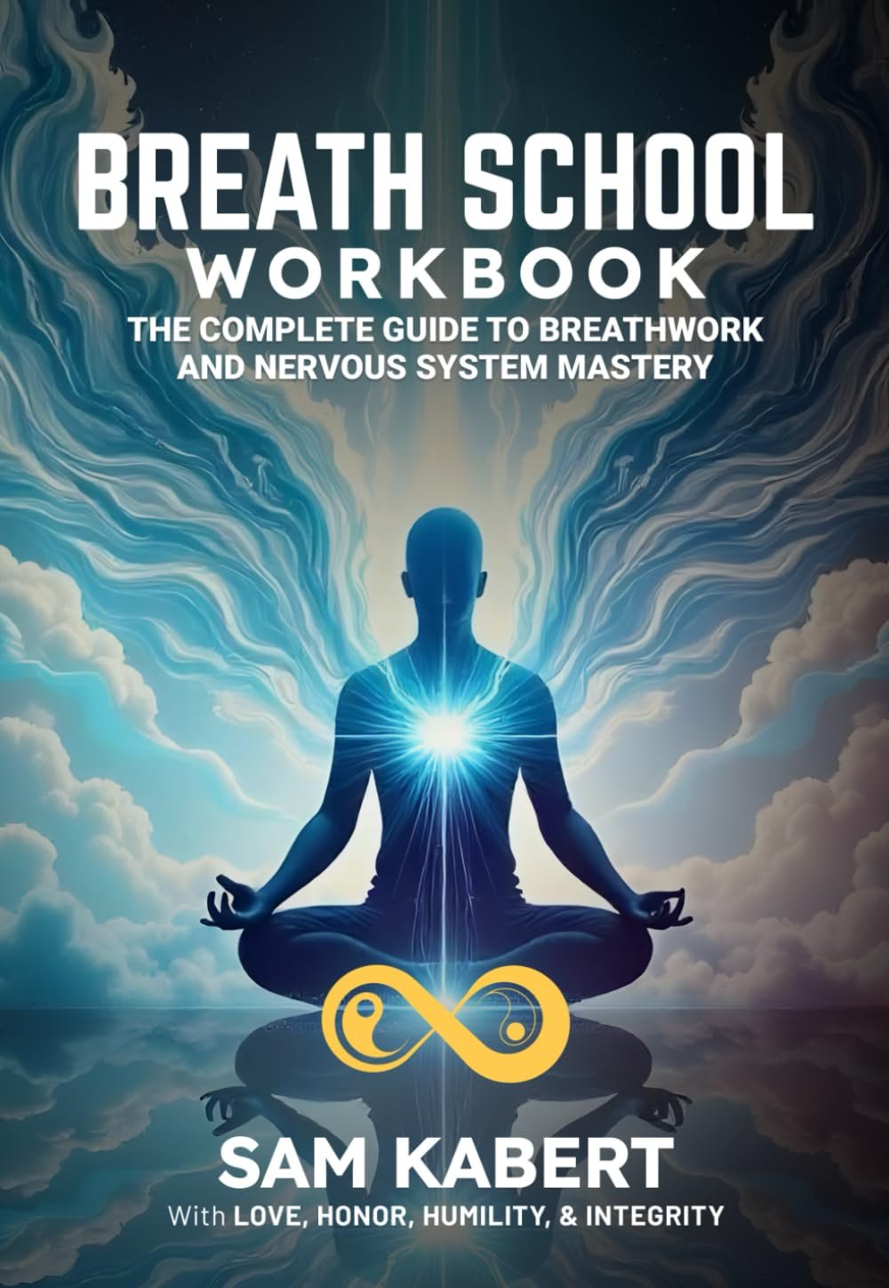 Breath School: The Complete Guide to Breathwork & Nervous System Mastery